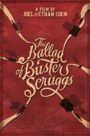 ลำนำของบัสเตอร์ สกรั๊กส์ The Ballad of Buster Scruggs (2018)