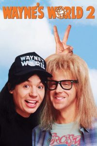 โลกกะต๊องส์ของนายเวนย์ 2 Wayne’s World 2 (1993)