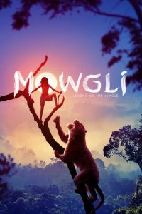 เมาคลี: ตำนานแห่งเจ้าป่า Mowgli: Legend of the Jungle (2018)