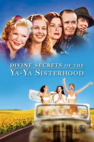 คุณแม่…คุณลูก มิตรภาพตลอดกาล Divine Secrets of the Ya-Ya Sisterhood (2002)