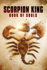เดอะ สกอร์เปี้ยน คิง 5: ชิงคัมภีร์วิญญาณ The Scorpion King: Book of Souls (2018)