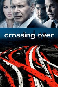สกัดแผนยื้อฉุดนรก Crossing Over (2009)