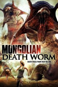 หนอนยักษ์เลื้อยทะลุโลก Mongolian Death Worm (2010)