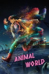 เจิ้งไค ฮีโร่เกรียนกู้โลก Animal World (2018)