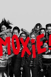 ม็อกซี่ Moxie (2021)