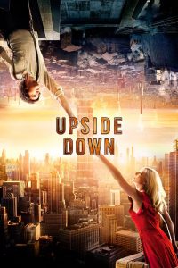 นิยามรักปฏิวัติสองโลก Upside Down (2012)
