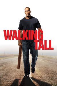 ไอ้ก้านยาว Walking Tall (2004)