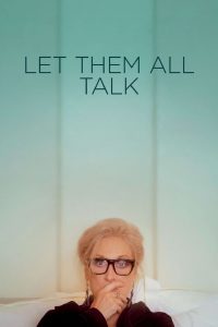 สนทนาภาษาชีวิต Let Them All Talk (2020)