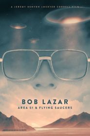 บ็อบ ลาซาร์: แอเรีย 51 และจานบิน Bob Lazar: Area 51 and Flying Saucers (2018)
