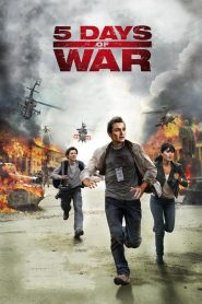 สมรภูมิคลั่ง 120 ชั่วโมง 5 Days of War (2011)