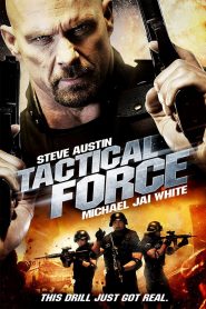 หน่วยฝึกหัดภารกิจเดนตาย Tactical Force (2011)
