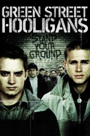 ฮูลิแกนส์ อันธพาล ลูกหนัง Green Street Hooligans (2005)
