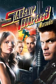 สงครามหมื่นขาล่าล้างจักรวาล 3 Starship Troopers 3: Marauder (2008)