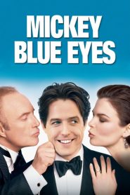 มิคกี้ บลูอายส์ รักไม่ต้องพัก… คนฉ่ำรัก Mickey Blue Eyes (1999)