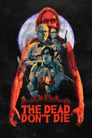 ฝ่าดง(ผี)ดิบ The Dead Don’t Die (2019)