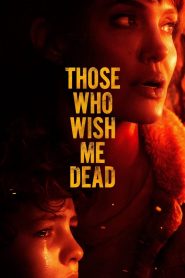 ใครสั่งเก็บตาย Those Who Wish Me Dead (2021)
