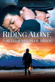 เส้นทางรักพันลี้ Riding Alone for Thousands of Miles (2005)