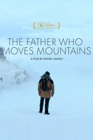 ภูเขามิอาจกั้น The Father Who Moves Mountains (2021)