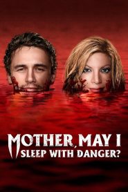 แม่จ๋าหนูขอนอนกับ… Mother, May I Sleep with Danger? (2016)