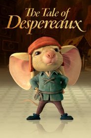 เดเปอโร…รักยิ่งใหญ่จากใจดวงเล็ก The Tale of Despereaux (2008)