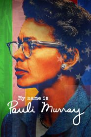 My Name Is Pauli Murray (2021)