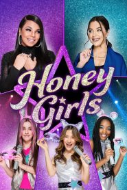 ฮันนี่ เกิร์ลส์ วงลับหัวใจจี๊ดจ๊าด Honey Girls (2021)