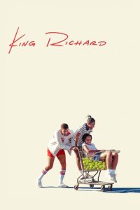 คิง ริชาร์ด King Richard (2021)
