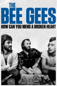 บีจีส์: วิธีเยียวยาหัวใจสลาย The Bee Gees: How Can You Mend a Broken Heart (2020)