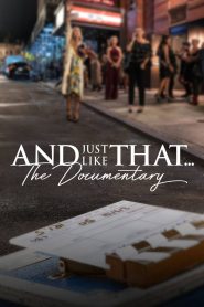 แอนด์จัสต์ไลก์แดต…เรื่องราวเบื้องหลัง And Just Like That… The Documentary (2022)