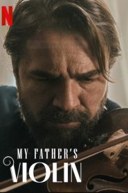 ไวโอลินของพ่อ My Father’s Violin (2022)