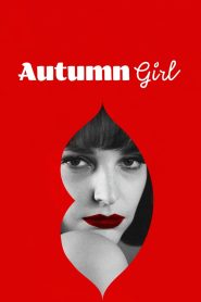 ออทัมน์ เกิร์ล Autumn Girl (2021)