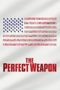 ยุทธศาสตร์ล้ำยุค The Perfect Weapon (2020)