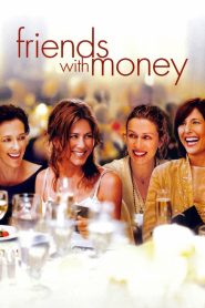 มิตรภาพของเรา…อย่าให้เงินมาเกี่ยว Friends with Money (2006)
