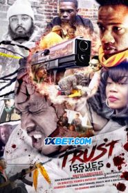 Trust Issues the Movie (2021) พากย์ไทย