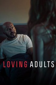 รักจนวันตาย Loving Adults (2022)