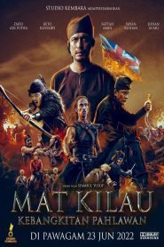 มัต คีเลา นักสู้เพื่อมาเลย์ Mat Kilau (2022)