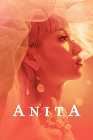 อนิต้า…เสียงนี้ที่โลกต้องรัก Anita (2021)