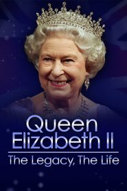 Queen Elizabeth II: The Legacy, The Life (2022)