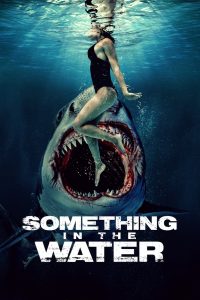 ครีบขย้ำคลั่งมหาสมุทร Something in the Water (2024)