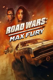 Road Wars: Max Fury (2024) พากย์ไทย