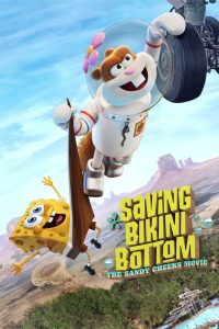 เราต้องปกป้องบิกินี่บอททอม: แซนดี้ ชีคส์ออกโรง Saving Bikini Bottom: The Sandy Cheeks Movie (2024)