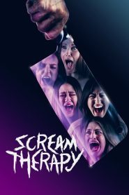 Scream Therapy (2023) พากย์ไทย