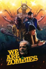 We Are Zombies (2024) พากย์ไทย