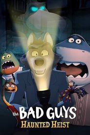 วายร้ายพันธุ์ดี: ปล้นป่วนฮาโลวีน The Bad Guys: Haunted Heist (2024)