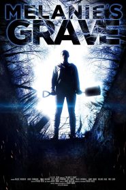 Melanie’s Grave (2024) พากย์ไทย