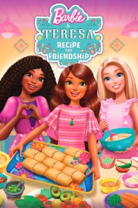 บาร์บี้กับเทรีซ่า: สูตรสำหรับมิตรภาพ Barbie & Teresa: Recipe for Friendship (2025)