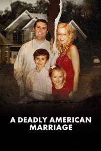 ชีวิตคู่ถึงฆาต A Deadly American Marriage (2025)