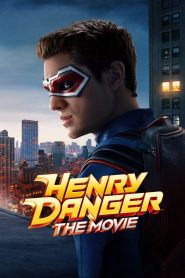Henry Danger: The Movie (2025) พากย์ไทย