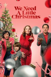 คริสต์มาสนี้ไม่ไร้รัก We Need a Little Christmas (2022)